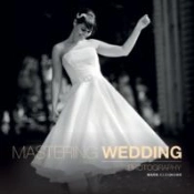 Mastering Wedding Photography