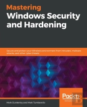 Mastering Windows Security And Hardening