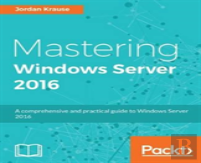 Mastering Windows Server 2016