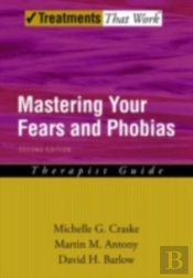 Mastering Your Fears And Phobias