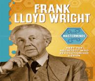 Masterminds: Frank Lloyd Wright