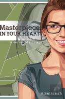 Masterpiece In Your Heart