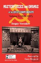 Masterpieces And Dramas Of The Soviet Championships: Volume I (1920-1937)
