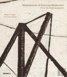 Masterpieces Of American Modernism: From The Vilcek Collection