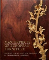 Masterpieces Of European Furniture From The 15th To Early 20th Centuries