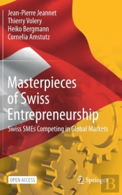 Masterpieces Of Swiss Entrepreneurship