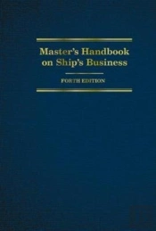 Master'S Handbook On Ship'S Business