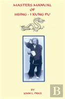 Masters Manual Of Hsing-I Kung Fu