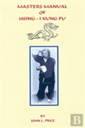 Masters Manual Of Hsing-I Kung Fu