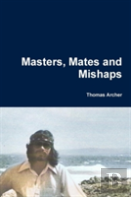 Masters, Mates And Mishaps