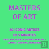 Masters Of Art – 20 Iconic Artists In 5 Minutes