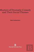 Masters Of Dramatic Comedy And Their Social Themes