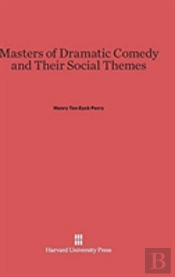 Masters Of Dramatic Comedy And Their Social Themes