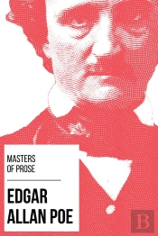 Masters Of Prose - Edgar Allan Poe