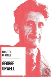 Masters Of Prose - George Orwell