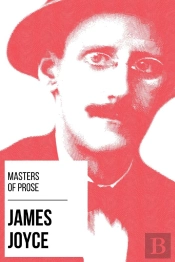 Masters Of Prose - James Joyce