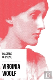 Masters Of Prose - Virginia Woolf