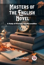 Masters Of The English Novela Study Of Principles And Personalities (Edition2024)