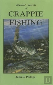 Masters' Secrets Of Crappie Fishing