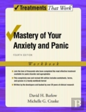 Mastery Of Your Anxiety And Panicworkbook