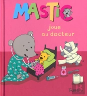 Mastic Joue Au Docteur