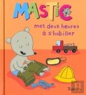 Mastic Met Deux Heures Pour S'Habiller