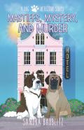 Mastiffs, Mystery, And Murder
