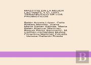 Mastitis En La Mujer Lactante Y El Uso Terapéutico De Los Probióticos