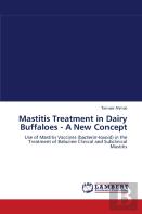 Mastitis Treatment In Dairy Buffaloes - A New Concept