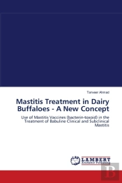 Mastitis Treatment In Dairy Buffaloes - A New Concept