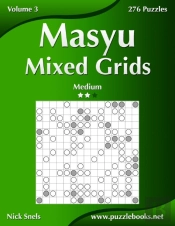 Masyu Mixed Grids - Medium - Volume 3 -