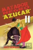 Matador Negro, ''Azucar Ii''