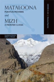 Mataloona And Mizh: Pukhtun Proverbs And A Frontier Classic
