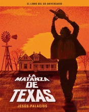 Matanza De Texas, La. Libro Del 50 Aniversario