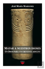 Matar A Nuestros Dioses