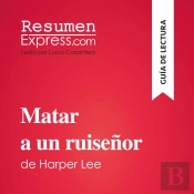 Matar A Un Ruiseñor De Harper Lee (Guía De Lectura)