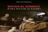 Matar Al Hombre (Para Matar Al Padre)