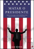 Matar o Presidente