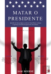 Matar O Presidente