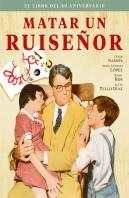 Matar Un Ruiseñor. El Libro Del 60 Aniversario