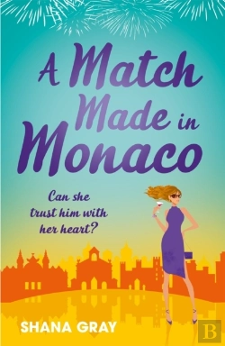 Bertrand.pt - Match Made In Monaco (A Girls' Weekend Away Novella)