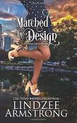 Matched By Design