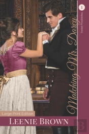 Matching Mr. Darcy: A Darcy And Elizabet