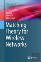 Matching Theory For Wireless Networks
