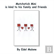 Matchstick Mini Is Kind To Family And Friends