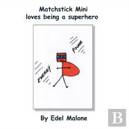 Matchstick Mini Loves Being A Superhero