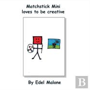 Matchstick Mini Loves To Be Creative