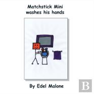 Matchstick Mini Washes His Hands
