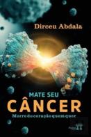 Mate Seu Cancer, Morre Do Coracao Quem Quer
