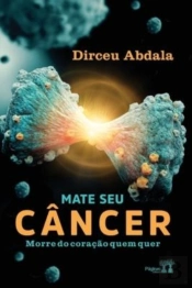 Mate Seu Cancer, Morre Do Coracao Quem Quer